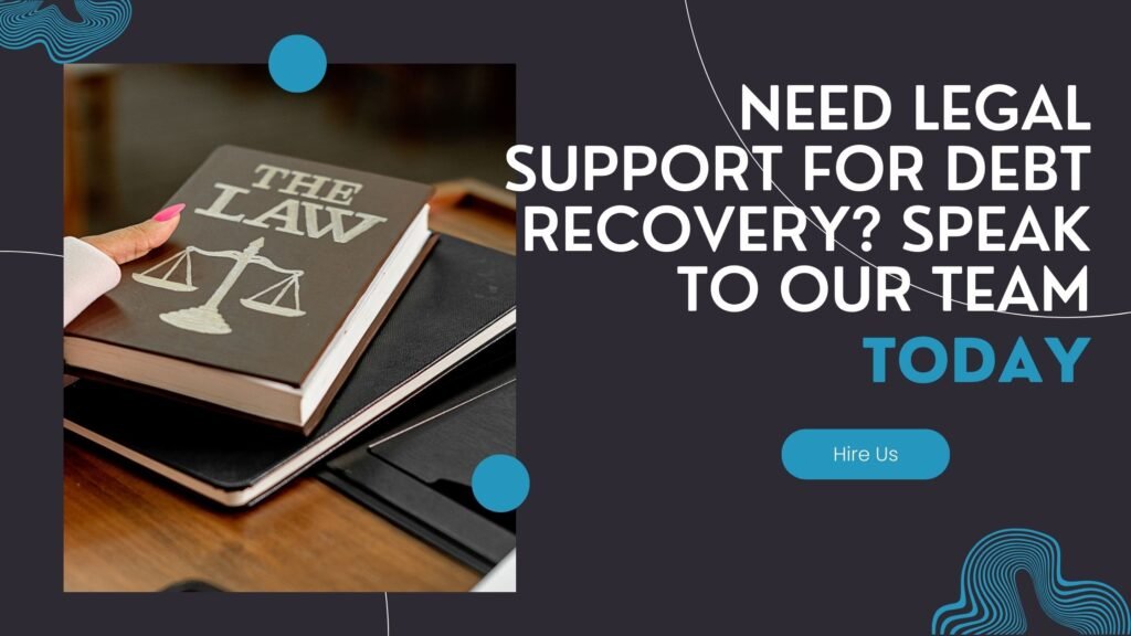 Need legal support for debt recovery