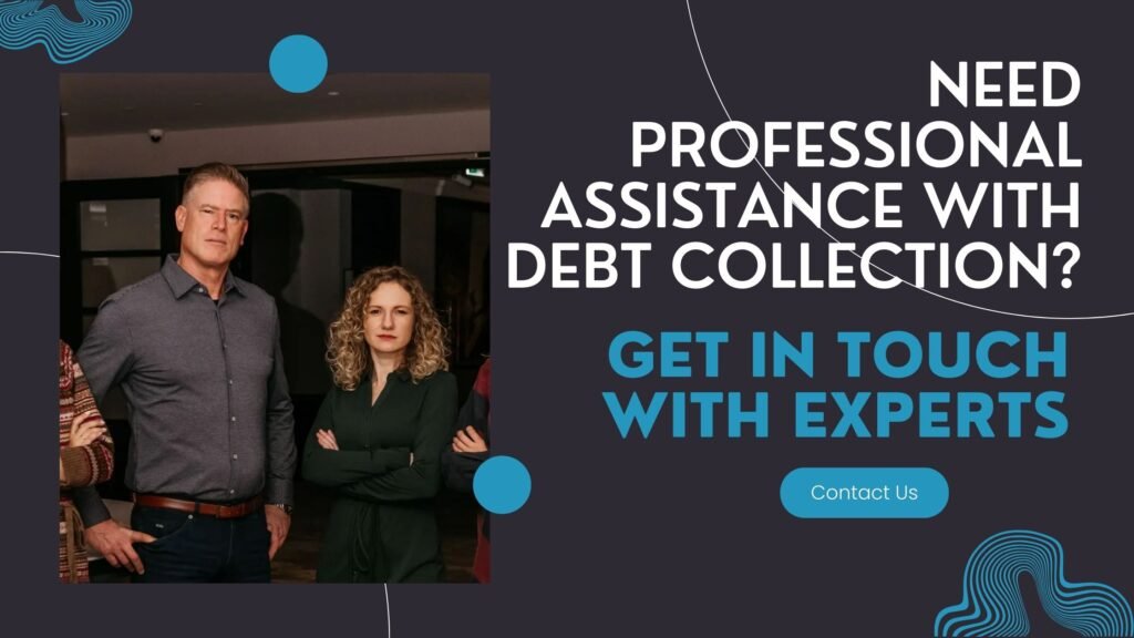 Need professional assistance with debt collection